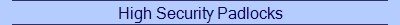 High Security Padlocks